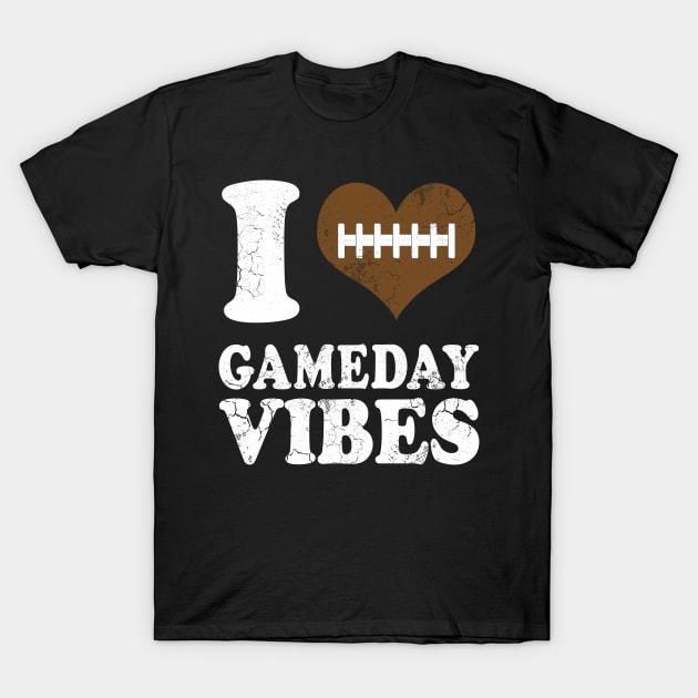 I Love Gameday Vibes Football Sports T-Shirt by E